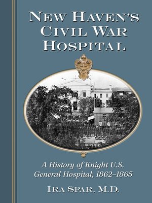cover image of New Haven's Civil War Hospital